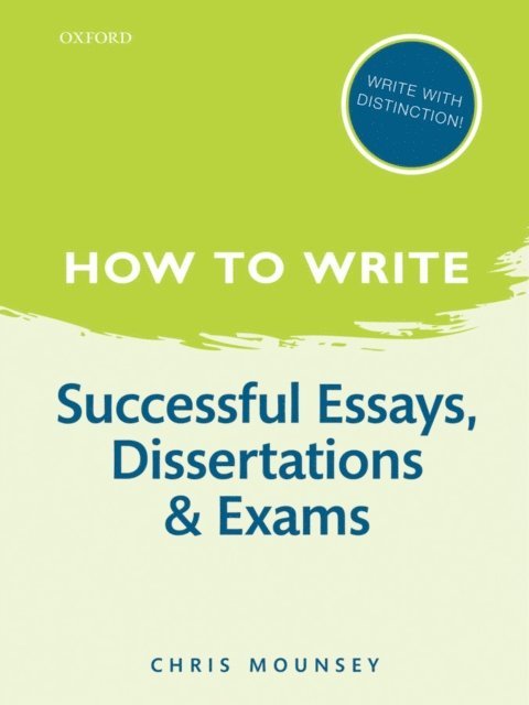 Chris Mounsey - How to Write: Successful Essays, Dissertations, and Exams, E-bok