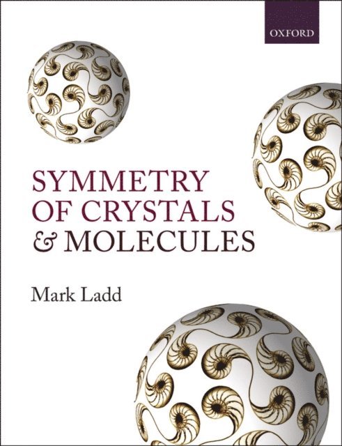 Mark Ladd - Symmetry of Crystals and Molecules, E-bok