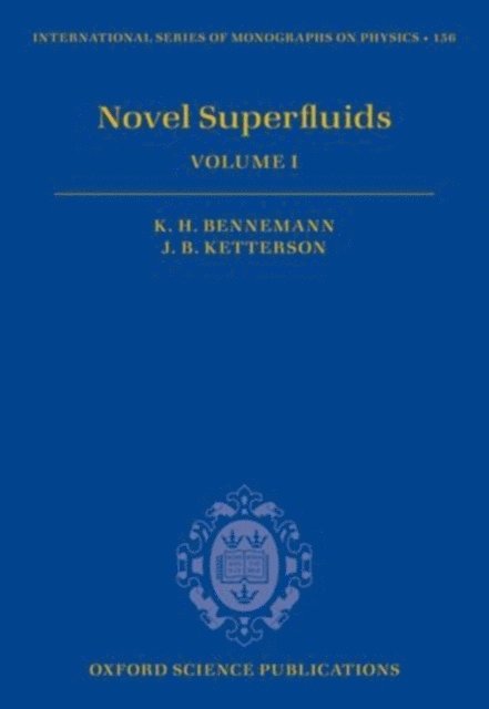 John B. Ketterson, Karl-Heinz Bennemann - Novel Superfluids, E-bok
