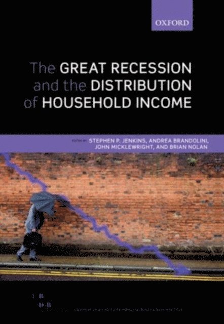 Brian Nolan, John Micklewright, Andrea Brandolini, Stephen P. Jenkins - Great Recession and the Distribution of Household Income, E-bok