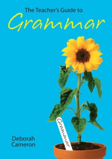 Deborah Cameron - Teacher's Guide to Grammar, E-bok