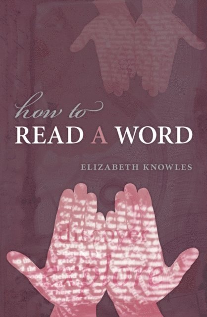 Elizabeth Knowles - How to Read a Word, E-bok