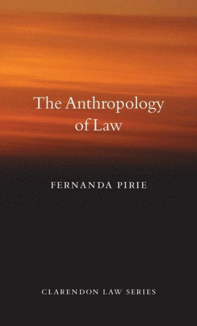 Fernanda Pirie - Anthropology of Law, E-bok