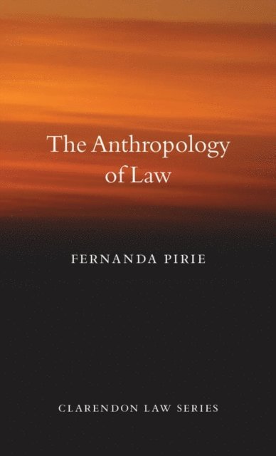 Fernanda Pirie - Anthropology of Law, E-bok