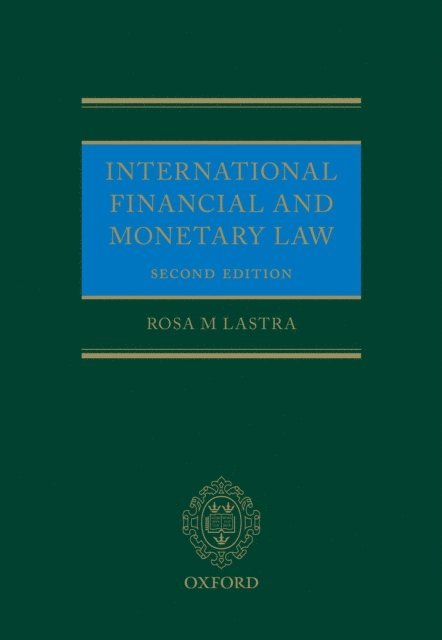 Rosa Lastra - International Financial and Monetary Law, E-bok