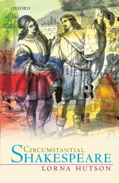 Lorna Hutson - Circumstantial Shakespeare, E-bok