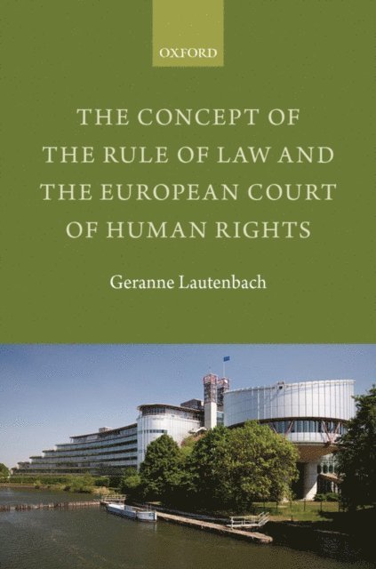 Geranne Lautenbach - Concept of the Rule of Law and the European Court of Human Rights, E-bok