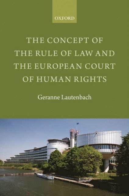 Geranne Lautenbach - Concept of the Rule of Law and the European Court of Human Rights, E-bok