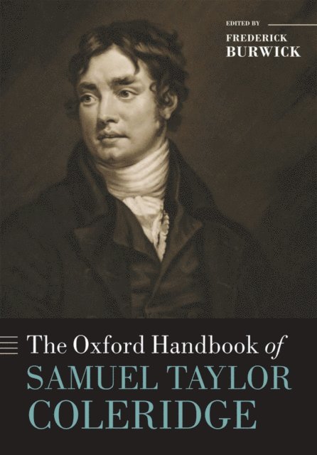Frederick Burwick - Oxford Handbook of Samuel Taylor Coleridge, E-bok