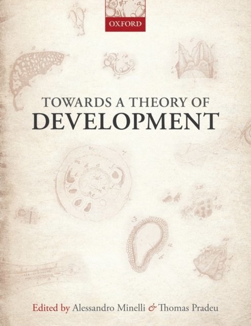Thomas Pradeu, Alessandro Minelli - Towards a Theory of Development, E-bok