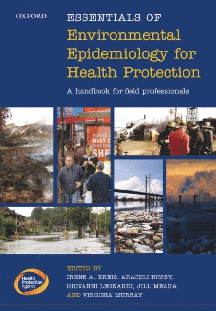 Virginia Murray, Jill Meara, Giovanni Leonardi, Araceli Busby, Irene A. Kreis - Essentials of Environmental Epidemiology for Health Protection, E-bok