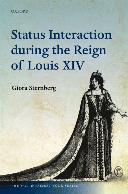 Giora Sternberg - Status Interaction during the Reign of Louis XIV, E-bok