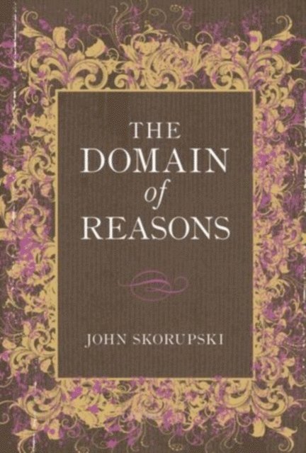 John Skorupski - Domain of Reasons, E-bok
