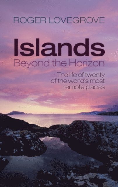 Roger Lovegrove - Islands Beyond the Horizon, E-bok