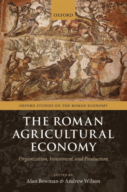 Andrew Wilson, Alan Bowman - Roman Agricultural Economy, E-bok