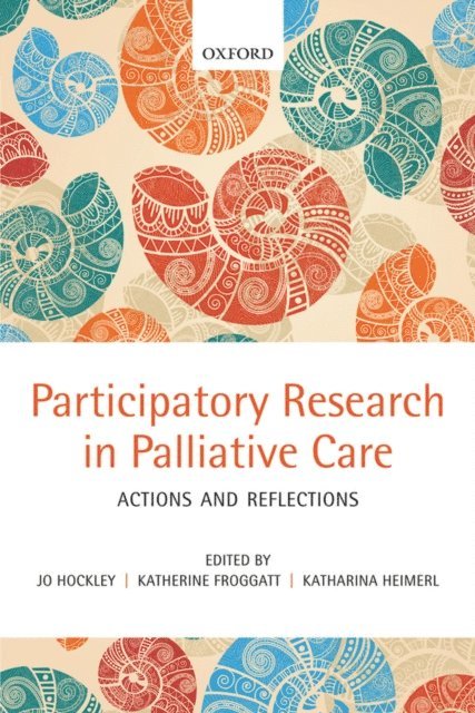 Katharina Heimerl, Katherine Froggatt, Jo Hockley - Participatory Research in Palliative Care, E-bok