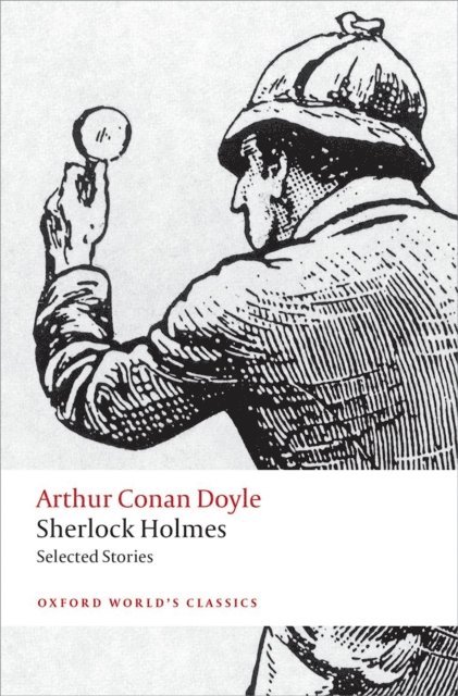 Arthur Conan Doyle, Barry McCrea - Sherlock Holmes. Selected Stories, E-bok