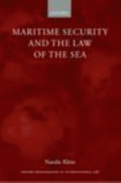 Natalie Klein - Maritime Security and the Law of the Sea, E-bok