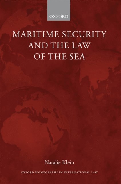 Natalie Klein - Maritime Security and the Law of the Sea, E-bok