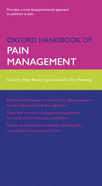 Jayne Connell, Tony Pickering, Peter Brook - Oxford Handbook of Pain Management, E-bok