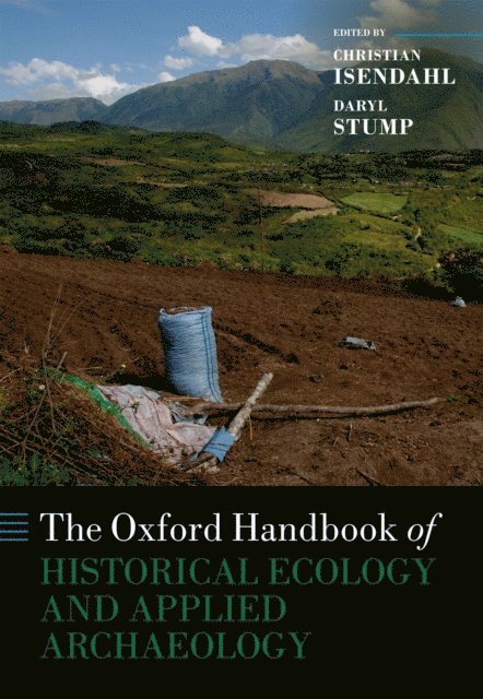 Daryl Stump, Christian Isendahl - Oxford Handbook of Historical Ecology and Applied Archaeology, E-bok