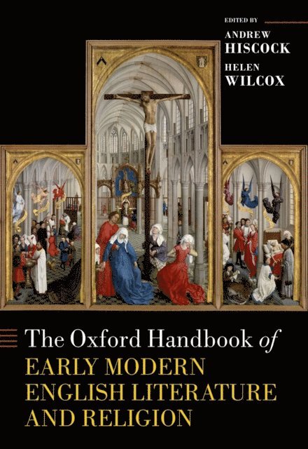 Helen Wilcox, Andrew Hiscock - Oxford Handbook of Early Modern English Literature and Religion, E-bok