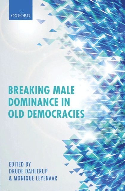 Monique Leyenaar, Drude Dahlerup - Breaking Male Dominance in Old Democracies, E-bok