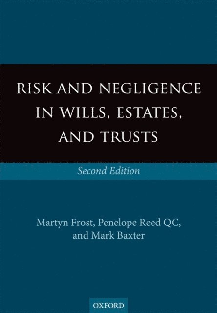 Mark Baxter, Penelope Reed QC, Martyn Frost - Risk and Negligence in Wills, Estates, and Trusts, E-bok