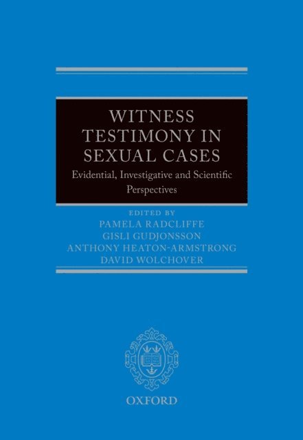 David Wolchover, Anthony Heaton-Armstrong, Gisli H. Gudjonsson CBE, Pamela Radcliffe - Witness Testimony in Sexual Cases, E-bok