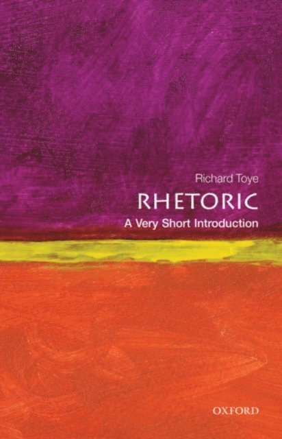 Richard Toye - Rhetoric, E-bok