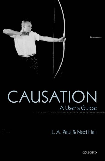 Ned Hall, L. A. Paul - Causation, E-bok