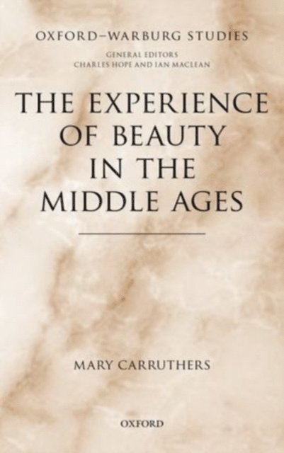 Mary Carruthers - Experience of Beauty in the Middle Ages, E-bok