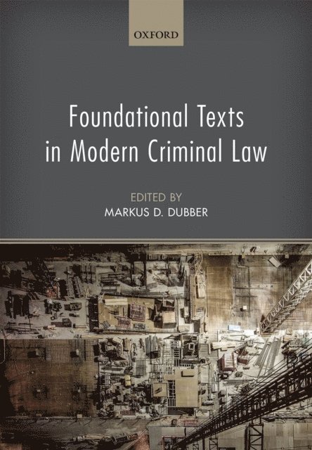Markus D Dubber - Foundational Texts in Modern Criminal Law, E-bok