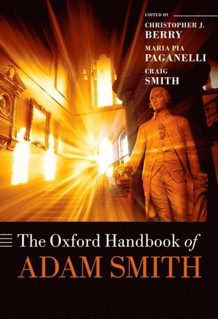 Craig Smith, Maria Pia Paganelli, Christopher J. Berry - Oxford Handbook of Adam Smith, E-bok