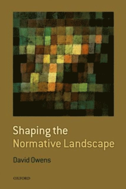 David Owens - Shaping the Normative Landscape, E-bok