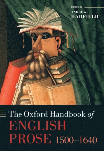 Andrew Hadfield - Oxford Handbook of English Prose 1500-1640, E-bok