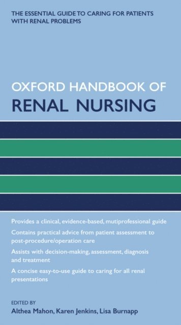 Lisa Burnapp, Karen Jenkins, Althea Mahon - Oxford Handbook of Renal Nursing, E-bok