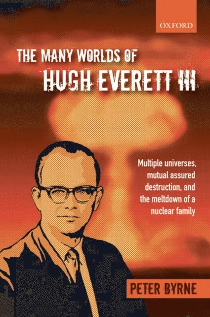 Peter Byrne - Many Worlds of Hugh Everett III, E-bok