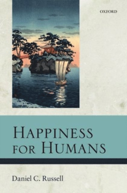 Daniel C. Russell - Happiness for Humans, E-bok