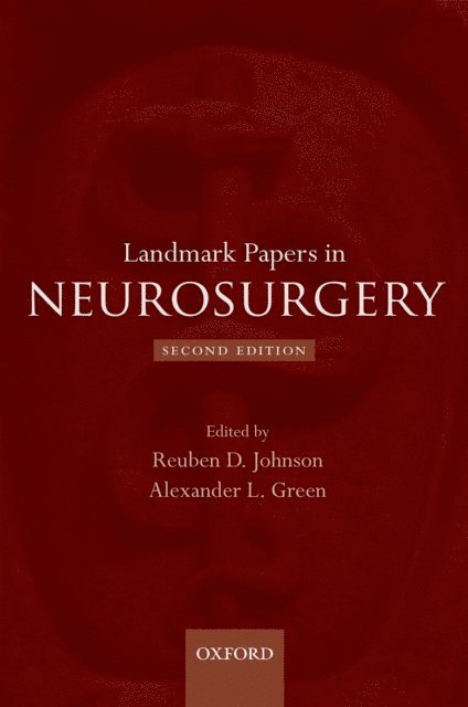 Alexander L. Green, Reuben D. Johnson - Landmark Papers in Neurosurgery, E-bok