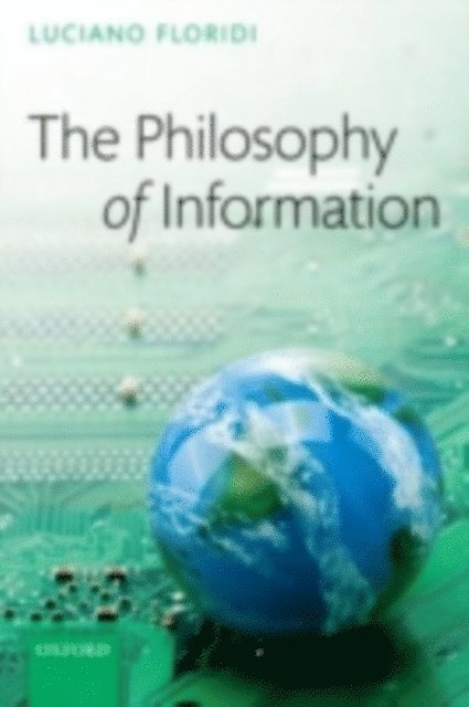 Luciano Floridi - Philosophy of Information, E-bok
