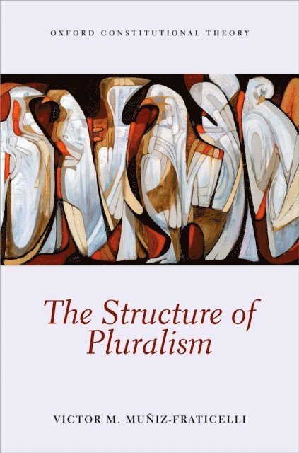 Victor M. Muniz-Fraticelli - Structure of Pluralism, E-bok