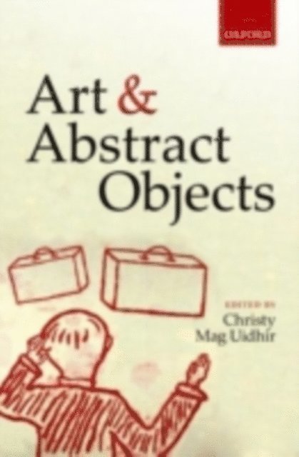 Christy Mag Uidhir - Art and Abstract Objects, E-bok