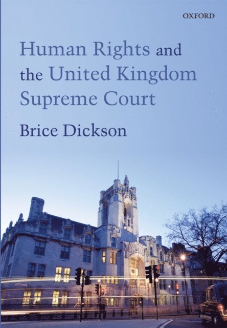 Brice Dickson - Human Rights and the United Kingdom Supreme Court, E-bok