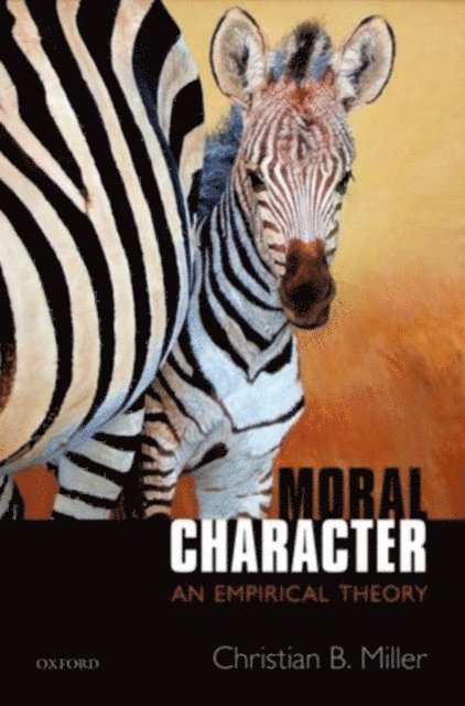 Christian B. Miller - Moral Character, E-bok