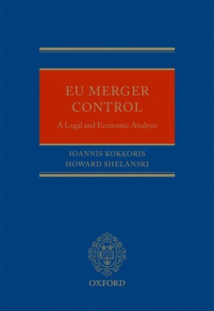 Howard Shelanski, Ioannis Kokkoris - EU Merger Control, E-bok