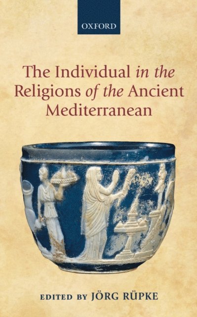 Jorg Rupke - Individual in the Religions of the Ancient Mediterranean, E-bok