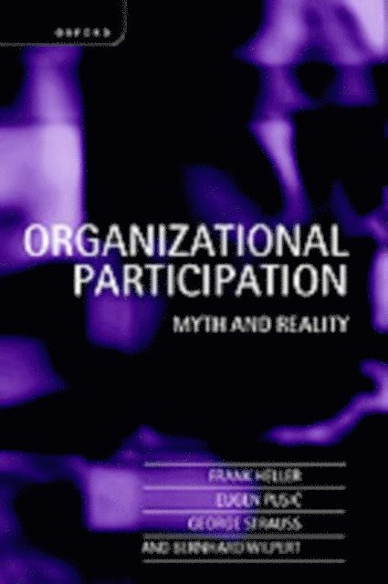 Bernhard Wilpert, George Strauss, Eugen Pusic, Frank Heller - Organizational Participation, E-bok