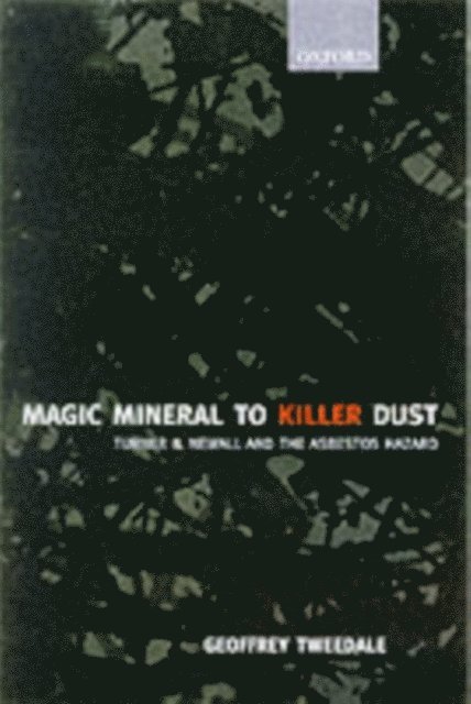 Geoffrey Tweedale - Magic Mineral to Killer Dust, E-bok