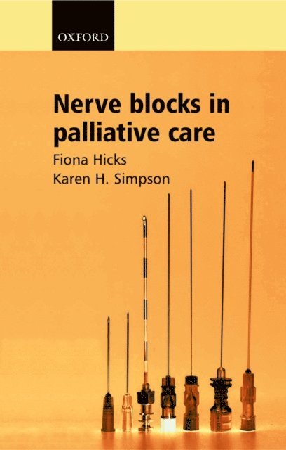 Karen H Simpson, Fiona Hicks - Nerve Blocks in Palliative Care, E-bok
